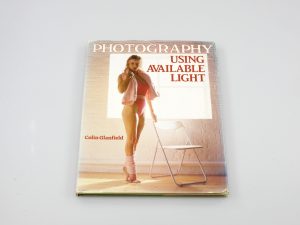PHOTOGRAPHY USING AVALIABLE LIGHT – COLIN GLANFIELD**
